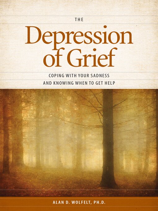 Title details for The Depression of Grief by Alan Wolfelt - Available